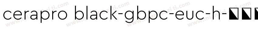 cerapro black-gbpc-euc-h字体转换